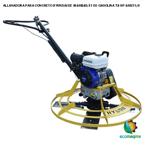 ALLANADORA PARA CONCRETO HYUNDAI DE 36″ 91 CM GASOLINA 7.0