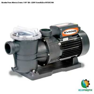 Bomba Para Alberca Evans 1 HP 120 - 220V Monofásico HP2ME100