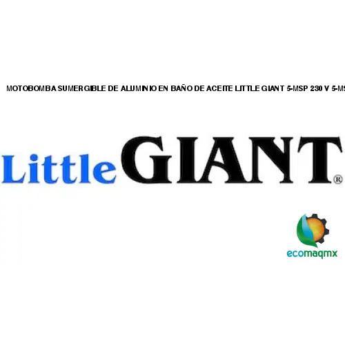 MOTOBOMBA SUMERGIBLE DE ALUMINIO EN BAÑO DE ACEITE LITTLE