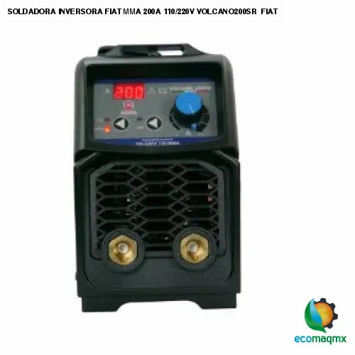 SOLDADORA INVERSORA FIAT MMA 200A 110/220V VOLCANO200SR FIAT
