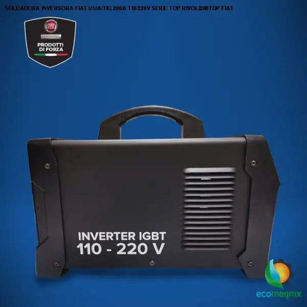 SOLDADORA INVERSORA FIAT MMA/TIG 200A 110/220V SERIE TOP