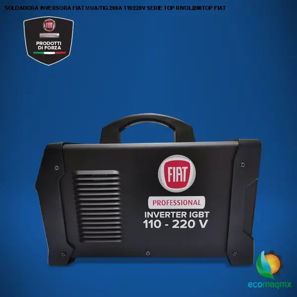 SOLDADORA INVERSORA FIAT MMA/TIG 200A 110/220V SERIE TOP