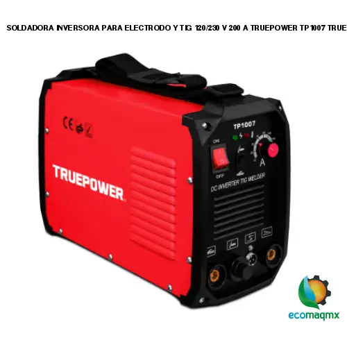 SOLDADORA INVERSORA PARA ELECTRODO Y TIG 120/230 V 200
