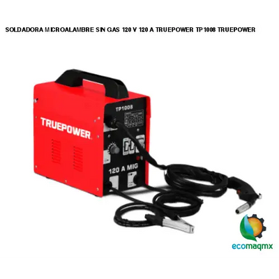 SOLDADORA MICROALAMBRE SIN GAS 120 V 120 A TRUEPOWER TP1008