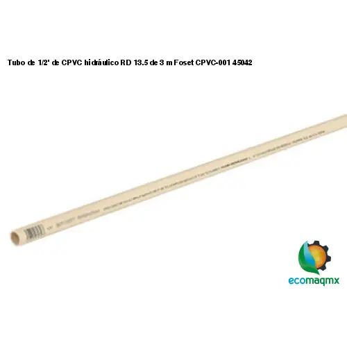 Tubo de 1/2’ de CPVC hidráulico RD 13.5 de 3 m Foset