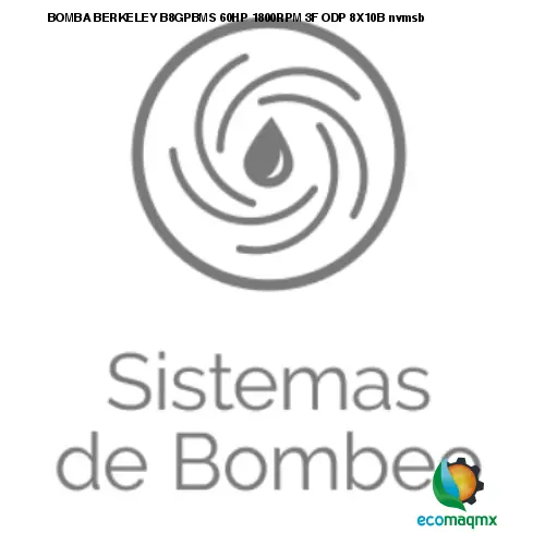 BOMBA BERKELEY B8GPBMS 60HP 1800RPM 3F ODP 8X10B nvmsb