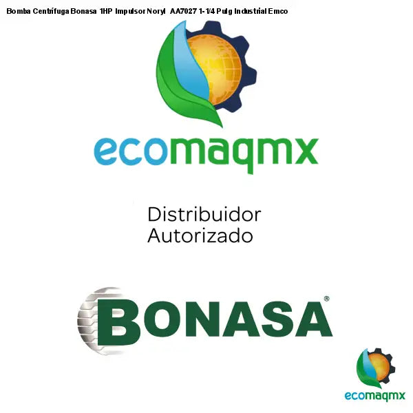 Bomba Centrífuga Bonasa 1HP Impulsor Noryl AA7027 1-1/4 Pulg Industrial Emco
