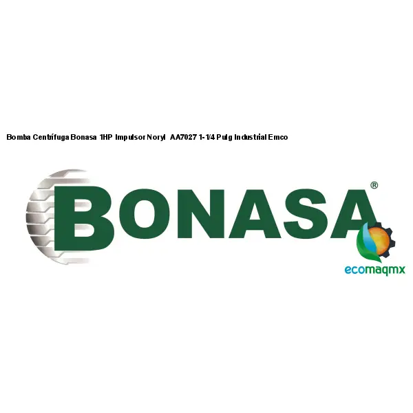 Bomba Centrífuga Bonasa 1HP Impulsor Noryl AA7027 1-1/4 Pulg Industrial Emco