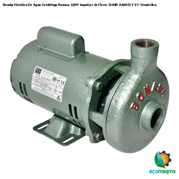 Bomba Electrica De Agua Centrífuga Bonasa 1/2HP Impulsor de Fierro 12/60R AA6855 1"X1" Doméstica