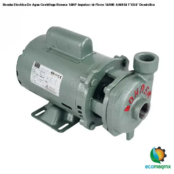 Bomba Electrica De Agua Centrífuga Bonasa 1/4HP Impulsor de Fierro 14/60R AA6854 1"X3/4" Doméstica