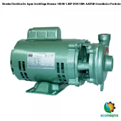 Bomba Electrica De Agua Centrífuga Bonasa 150/38 1.5HP BON150N AA3749 Monofásico Profesional Impulsor De Noryl