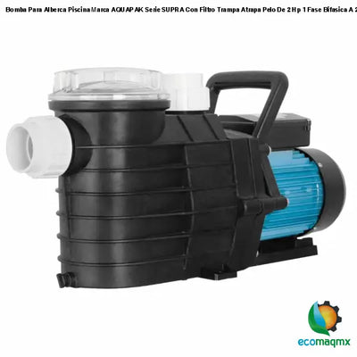 Bomba Para Alberca Piscina Marca AQUAPAK Serie SUPRA Con
