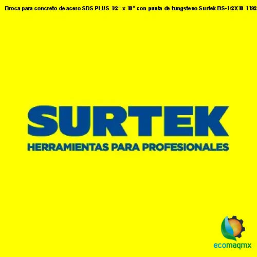 Broca para concreto de acero SDS PLUS 1/2 x 18 con punta de