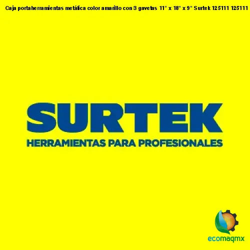 Caja portaherramientas metálica color amarillo con 3 gavetas