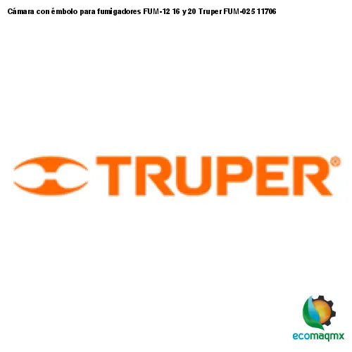 Cámara con émbolo para fumigadores FUM-12 16 y 20 Truper