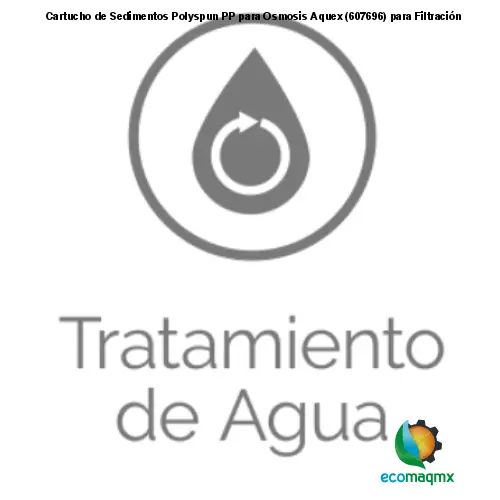 Cartucho de Sedimentos Polyspun PP para Osmosis Aquex