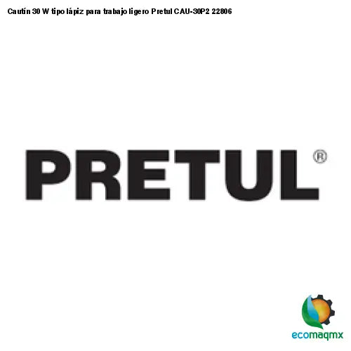 Cautín 30 W tipo lápiz para trabajo ligero Pretul CAU-30P2