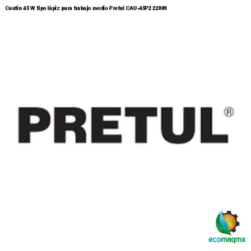 Cautín 45 W tipo lápiz para trabajo medio Pretul CAU-45P2