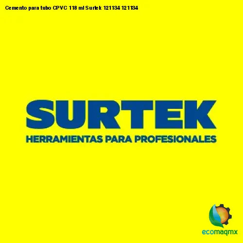 Cemento para tubo CPVC 118 ml Surtek 121134 121134