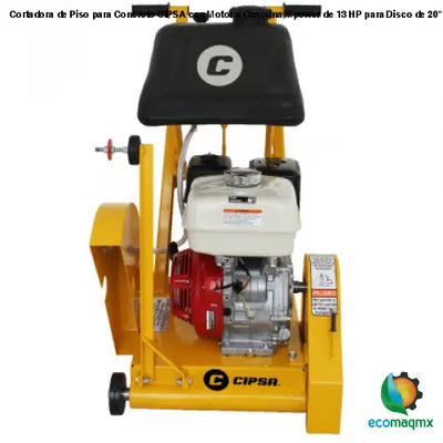 Cortadora de Piso para Concreto CIPSA con Motor a Gasolina