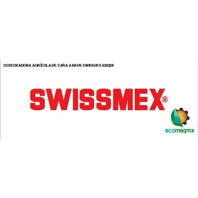 COSECHADORA AGRÍCOLA DE CAÑA 4 AROS SWISSMEX 620220