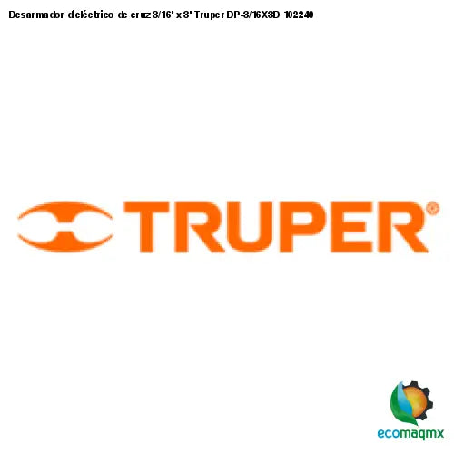 Desarmador dieléctrico de cruz 3/16’ x 3’ Truper DP-3/16X3D