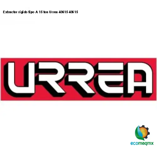 Extractor rígido tipo A 15 ton Urrea 43615 43615
