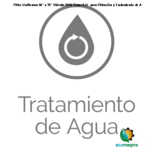 Filtro Multicama 36 x 72 Válvula 3900 Timer E-M para