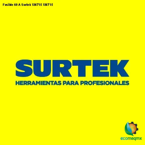 Fusible 60 A Surtek 136715 136715