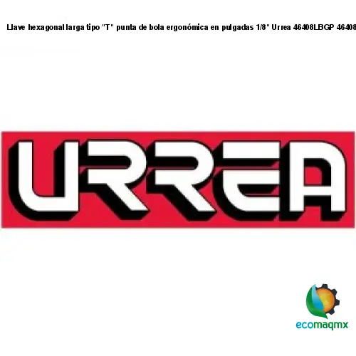 Llave hexagonal larga tipo T punta de bola ergonómica en