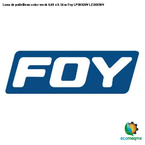 Lona de polietileno color verde 6.09 x 9.14 m Foy LP30X20V