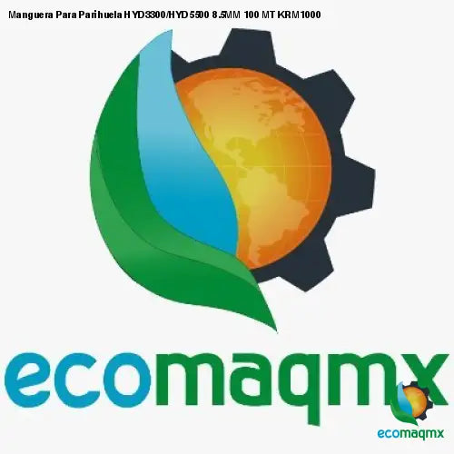 Manguera Para Parihuela HYD3300/HYD5500 8.5MM 100 MT KRM1000
