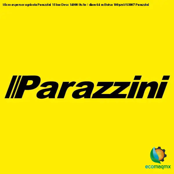 Micro aspersor agricola Parazzini 15 bar Desc 14900 lts/hr / diam 64 m Bolsa 100pzsMS3007 Parazzini