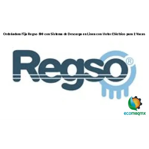Ordeñadora Fija Regso 500 con Sistema de Descarga en Linea