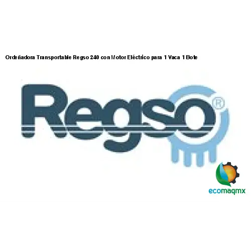 Ordeñadora Transportable Regso 240 con Motor Eléctrico para