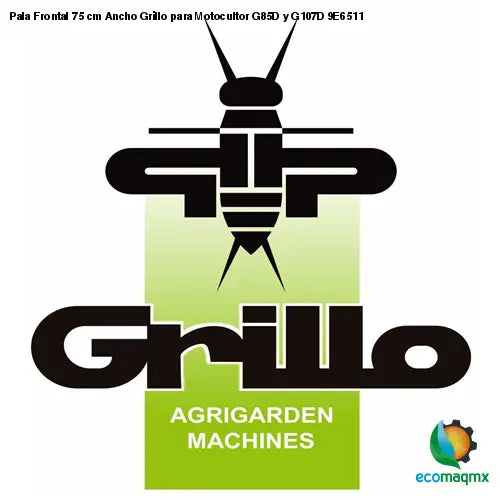 Pala Frontal 75 cm Ancho Grillo para Motocultor G85D y G107D 9E6511