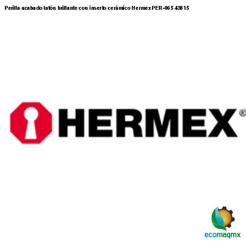 Perilla acabado latón brillante con inserto cerámico Hermex