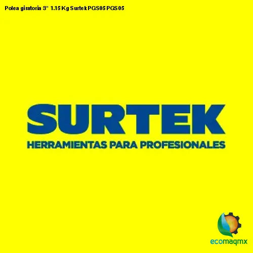 Polea giratoria 3 1.15 Kg Surtek PGS05 PGS05