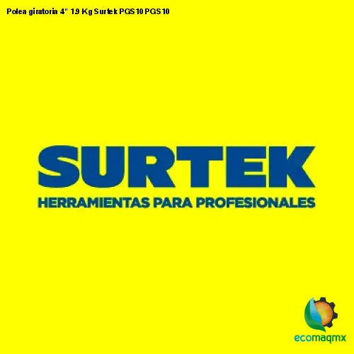 Polea giratoria 4 1.9 Kg Surtek PGS10 PGS10