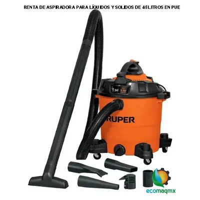 RENTA DE ASPIRADORA PARA LÍQUIDOS Y SOLIDOS DE 45 LITROS EN