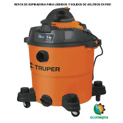 RENTA DE ASPIRADORA PARA LÍQUIDOS Y SOLIDOS DE 45 LITROS EN