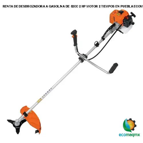 RENTA DE DESBROZADORA A GASOLINA DE 52CC 2 HP MOTOR 2