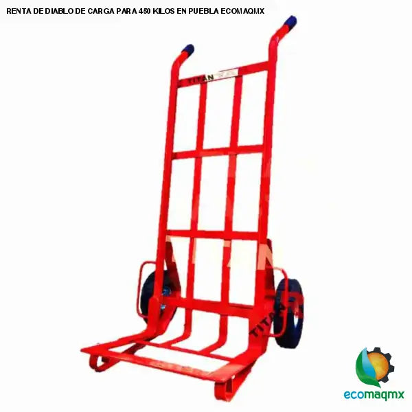 RENTA DE DIABLO DE CARGA PARA 450 KILOS EN PUEBLA ECOMAQMX