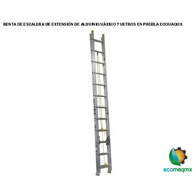 RENTA DE ESCALERA DE EXTENSIÓN DE ALUMINIO MÁXIMO 7 METROS