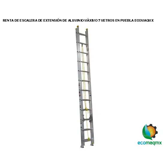 RENTA DE ESCALERA DE EXTENSIÓN DE ALUMINIO MÁXIMO 7 METROS