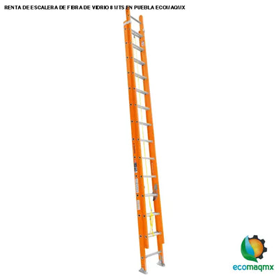 RENTA DE ESCALERA DE FIBRA DE VIDRIO 8 MTS EN PUEBLA