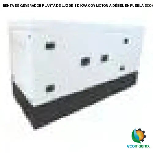 RENTA DE GENERADOR PLANTA DE LUZ DE 110 KVA CON MOTOR