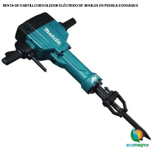 RENTA DE MARTILLO DEMOLEDOR ELÉCTRICO DE 30 KILOS EN PUEBLA