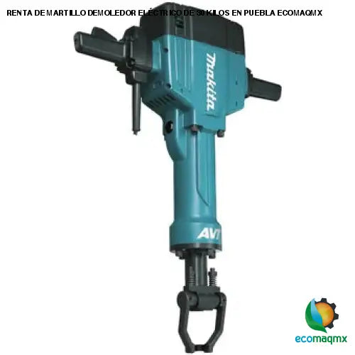 RENTA DE MARTILLO DEMOLEDOR ELÉCTRICO DE 30 KILOS EN PUEBLA