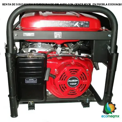 RENTA DE SOLDADORA A GASOLINA DE 200 AMPS CON GENERADOR